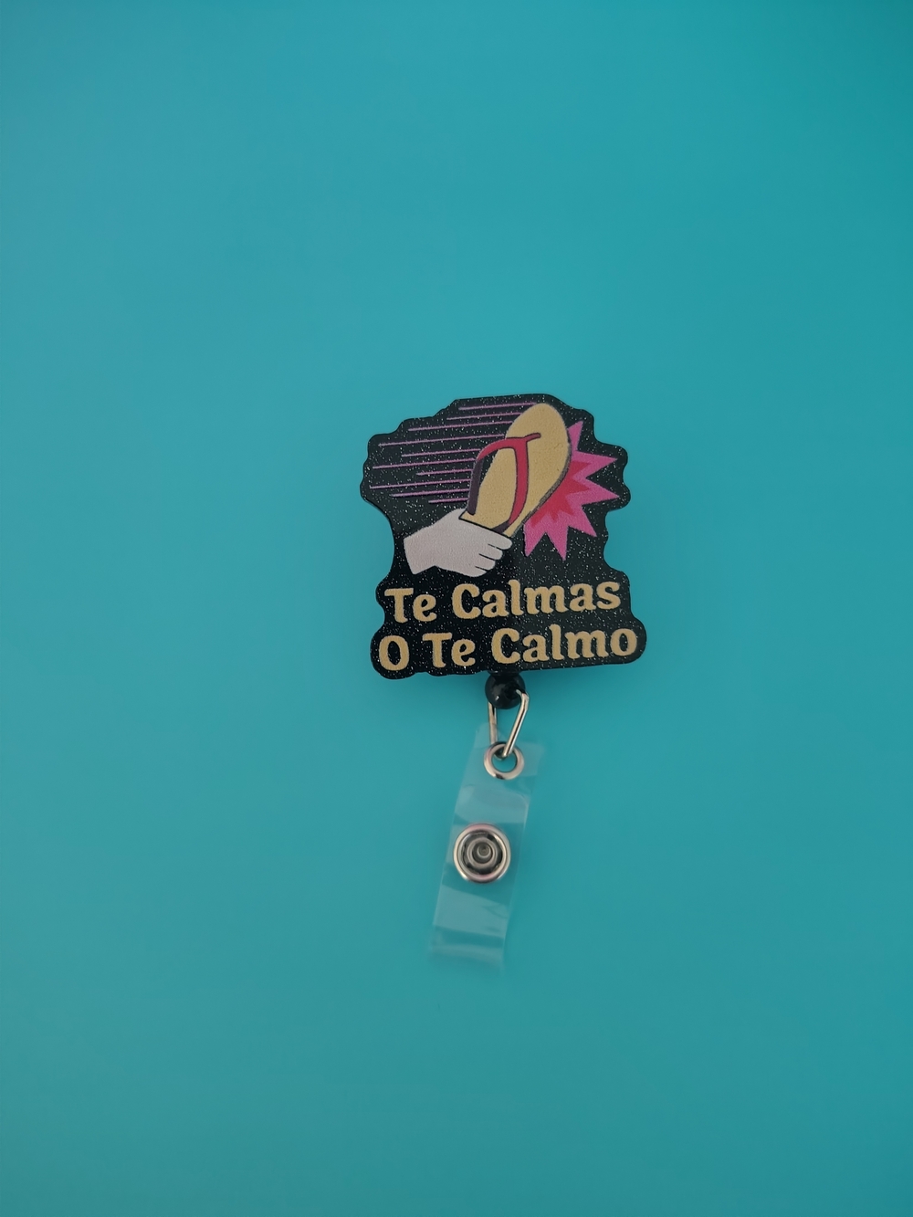 Funny Spanish Acrylic Sandal ID Badge Reel- Te Calmas O Te Calmo